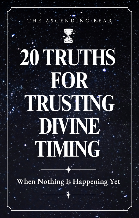 20 Truths For Trusting Divine Timing: When Nothing is Happening Yet