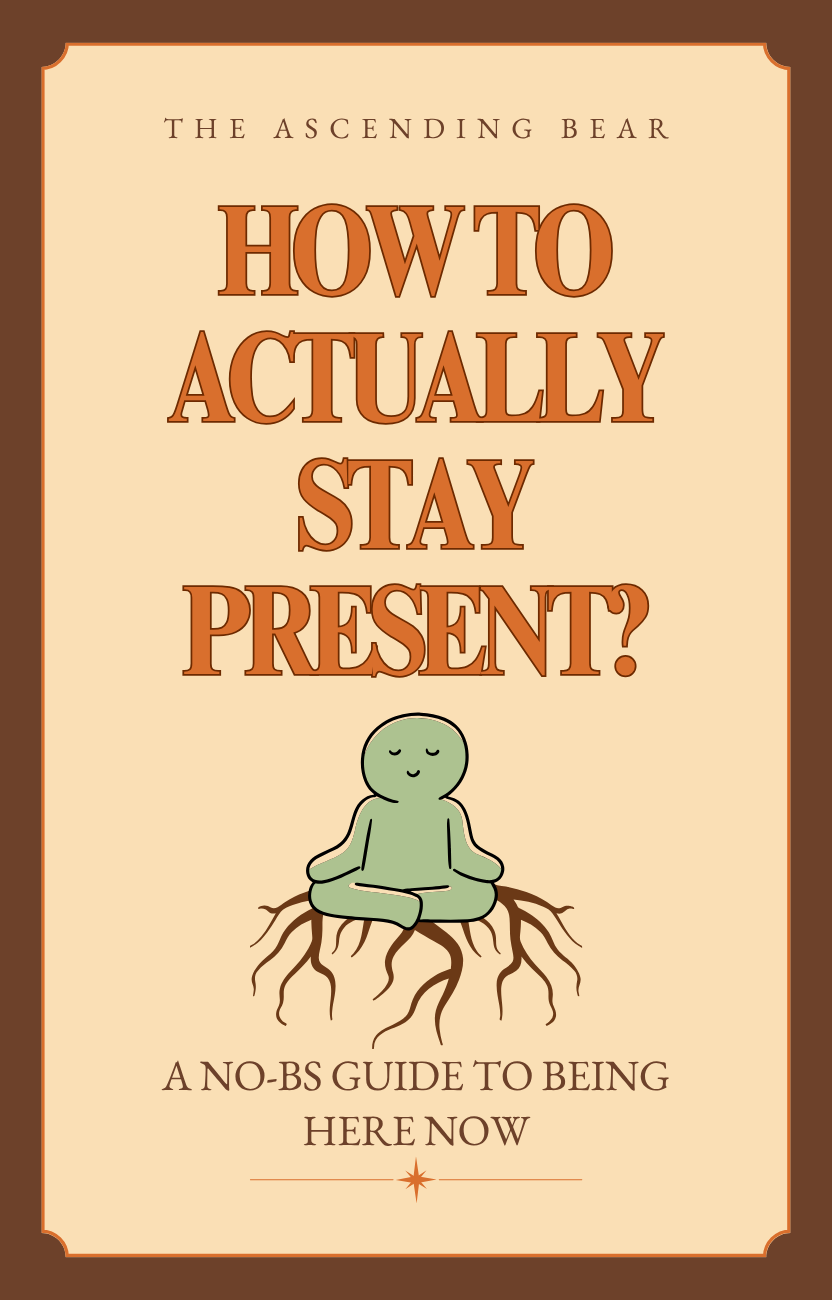 How To Actually Stay Present?